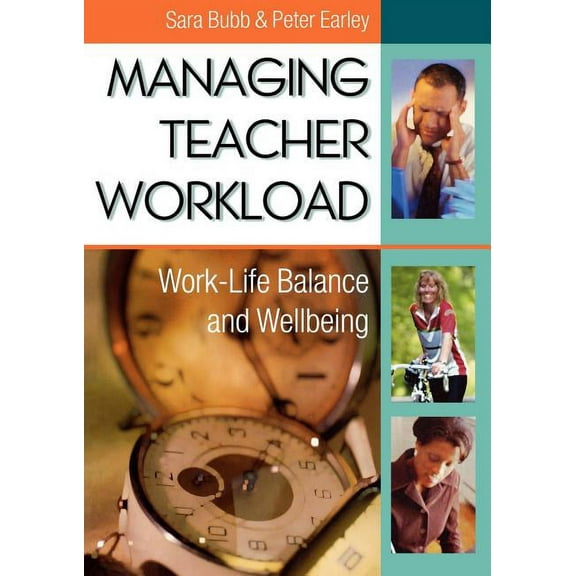 Managing Teacher Workload: Work-Life Balance and Wellbeing, (Paperback)