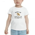 thumbnail image 2 of Feed Me and Tell Me I'm Pretty Funny Toddler T Shirts for Boys Girls (White, 2T), 2 of 5