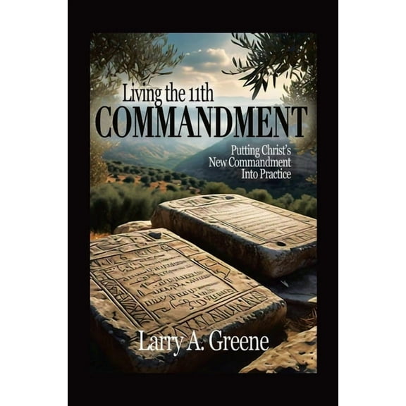 Living the 11th Commandment, (Paperback)