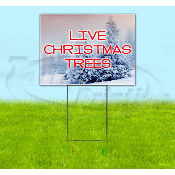 Live Christmas Trees (18" x 24") Yard Sign, Includes Metal Step Stake