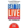 thumbnail image 1 of Pre-Owned Eat to Live: The Revolutionary Formula for Fast and Sustained Weight Loss (Hardcover) 0316829455 9780316829458, 1 of 1