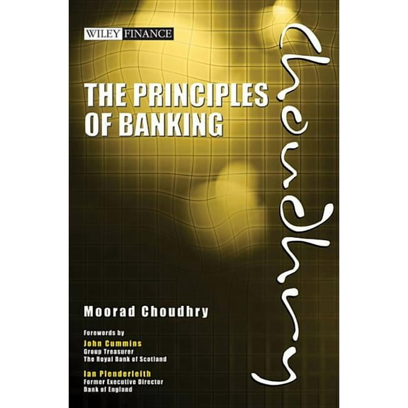 Wiley Finance The Principles of Banking, Book 619, (Hardcover)