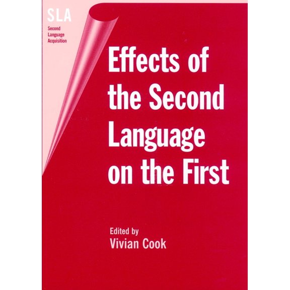 Second Language Acquisition Effects of the Second Language on First, Book 3, (Paperback)