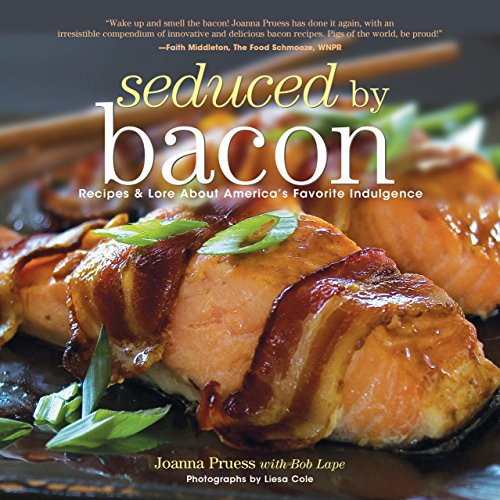 Pre-Owned Seduced by Bacon: Recipes & Lore About America's Favorite Indulgence (Paperback) 1599213818 9781599213811