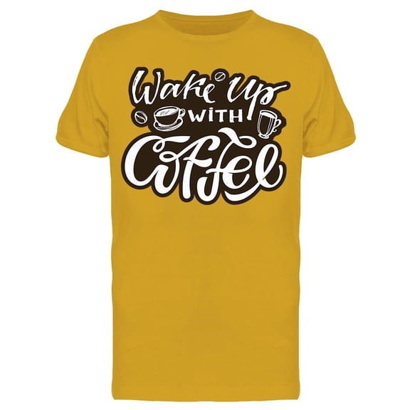 Wake Up With Coffee Tee Men's -Image by Shutterstock