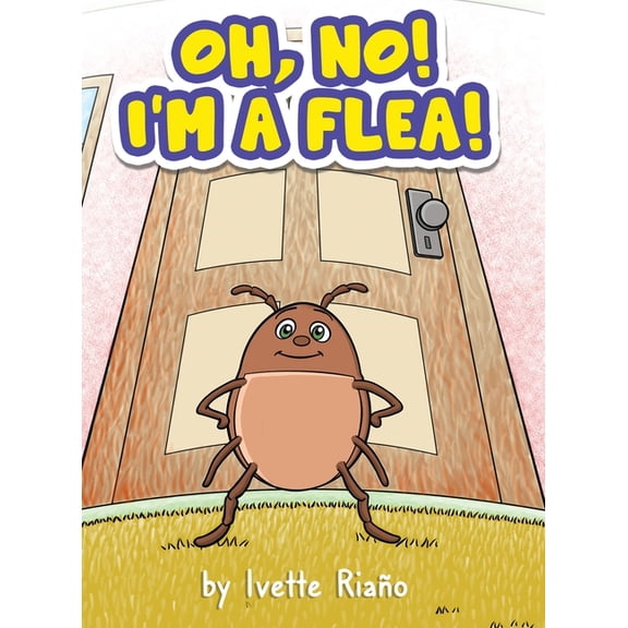 Oh, No! I'm a Flea!, (Hardcover)
