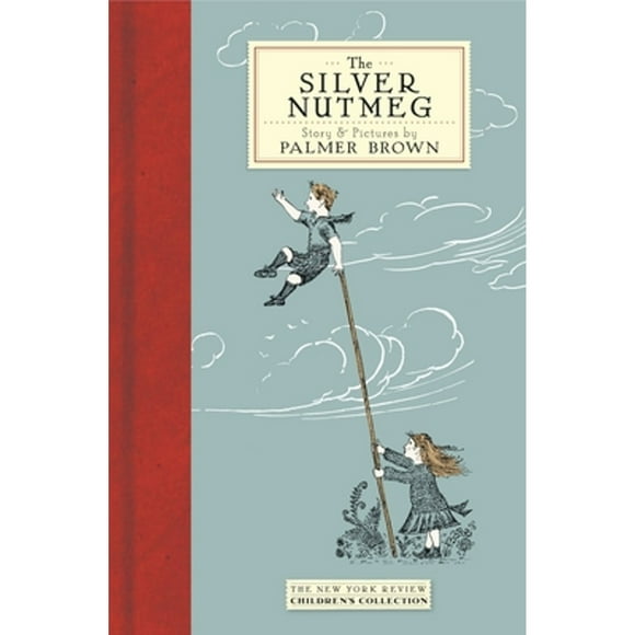 Pre-Owned The Silver Nutmeg: The Story of Anna Lavinia and Toby (Hardcover 9781590175002) by Palmer Brown