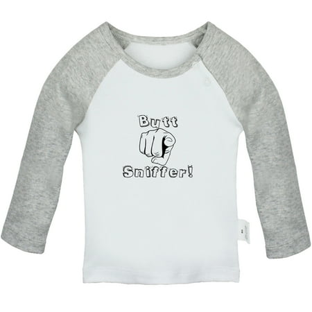 

Butt Sniffer Funny T shirt For Baby Newborn Babies T-shirts Infant Tops 0-24M Kids Graphic Tees Clothing (Long Gray Raglan T-shirt 12-18 Months)