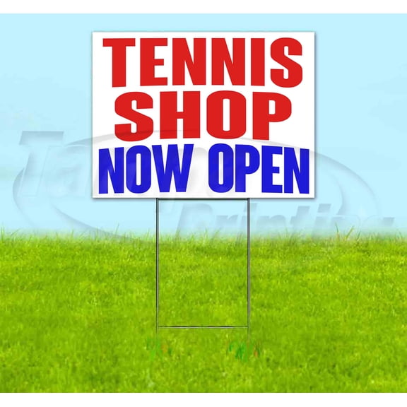 Tennis Shop Now Open  (18"" X 24"") Yard Sign, Includes Metal Step Stake