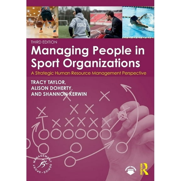Sport Management Managing People in Sport Organizations: A Strategic Human Resource Management Perspective, (Paperback)