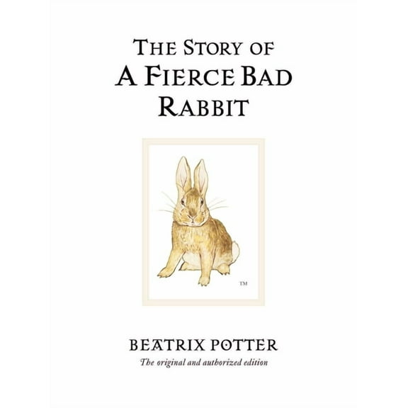 Peter Rabbit The Story of a Fierce Bad Rabbit, Book 20, (Hardcover)