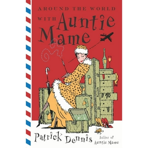 Pre-Owned Around the World with Auntie Mame (Paperback 9780767915854) by Patrick Dennis