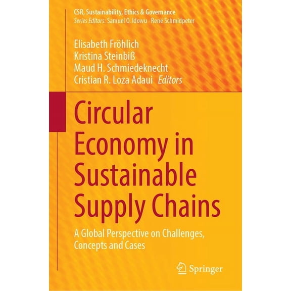 Csr, Sustainability, Ethics & Governance Circular Economy in Sustainable Supply Chains: A Global Perspective on Challenges, Concepts and Cases, (Hardcover)