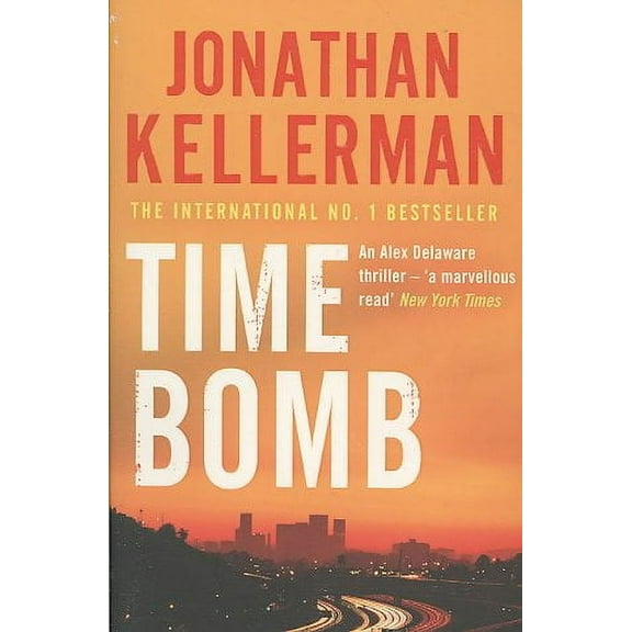 Time Bomb (Alex Delaware Series, Book 5) : A Tense and Gripping Psychological Thriller