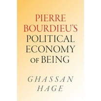 Pierre Bourdieu's Political Economy of Being, (Paperback)