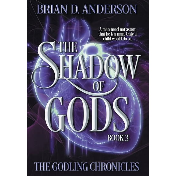 Godling Chronicles The Shadow of Gods, Book 3, (Hardcover)