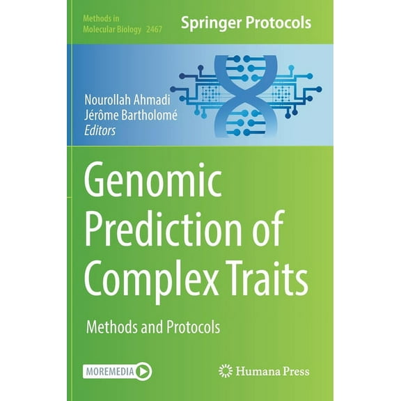 Methods in Molecular Biology Genomic Prediction of Complex Traits: Methods and Protocols, Book 2467, (Hardcover)