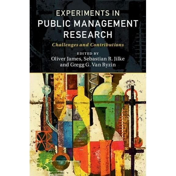 Experiments in Public Management Research: Challenges and Contributions, (Paperback)