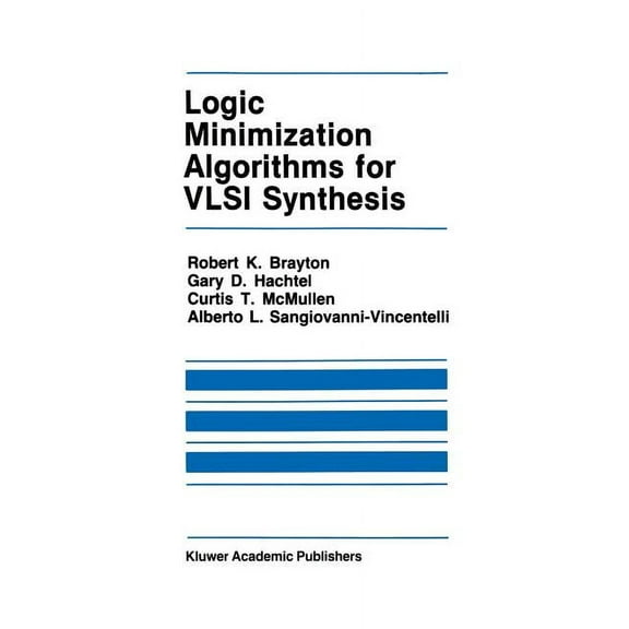 The Springer International Engineering a Logic Minimization Algorithms for VLSI Synthesis, Book 2, (Paperback)