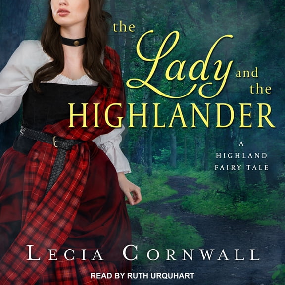 Highland Fairytale: The Lady and the Highlander (Audiobook)