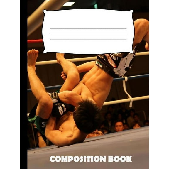 Composition Book: Mixed Martial Arts Composition Notebook Wide Ruled (Paperback)