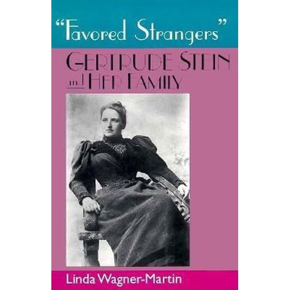 Pre-Owned Favored Strangers : Gertrude Stein and Her Family (Paperback)