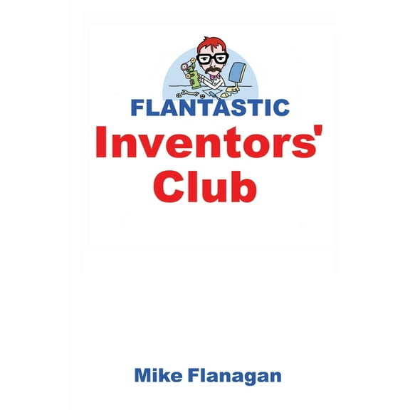 Flantastic Inventors' Club (Paperback)
