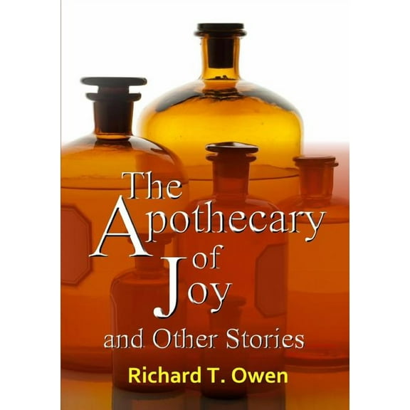 The Apothecary of Joy and Other Stories, (Paperback)