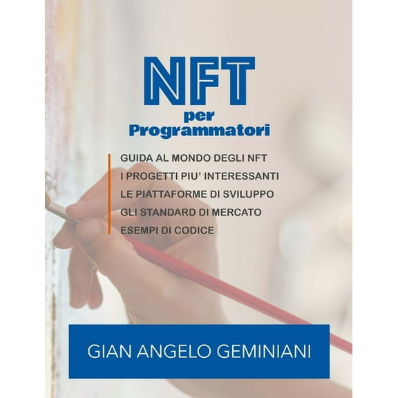 NFT per Programmatori: Mini corso per programmatori e startup, (Paperback)