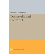 Princeton Legacy Library: Dostoevsky and the Novel (Paperback)
