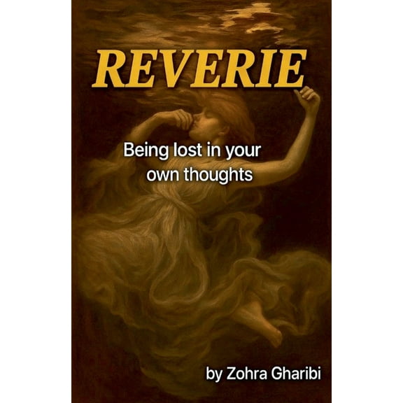 Riverie: Being Lost in Your Own Thoughts, (Paperback)
