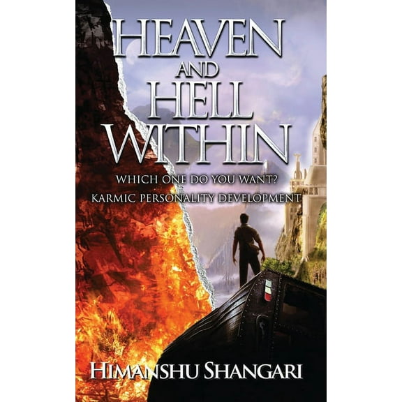 Heaven and Hell Within: Which one do you Want? (Paperback)
