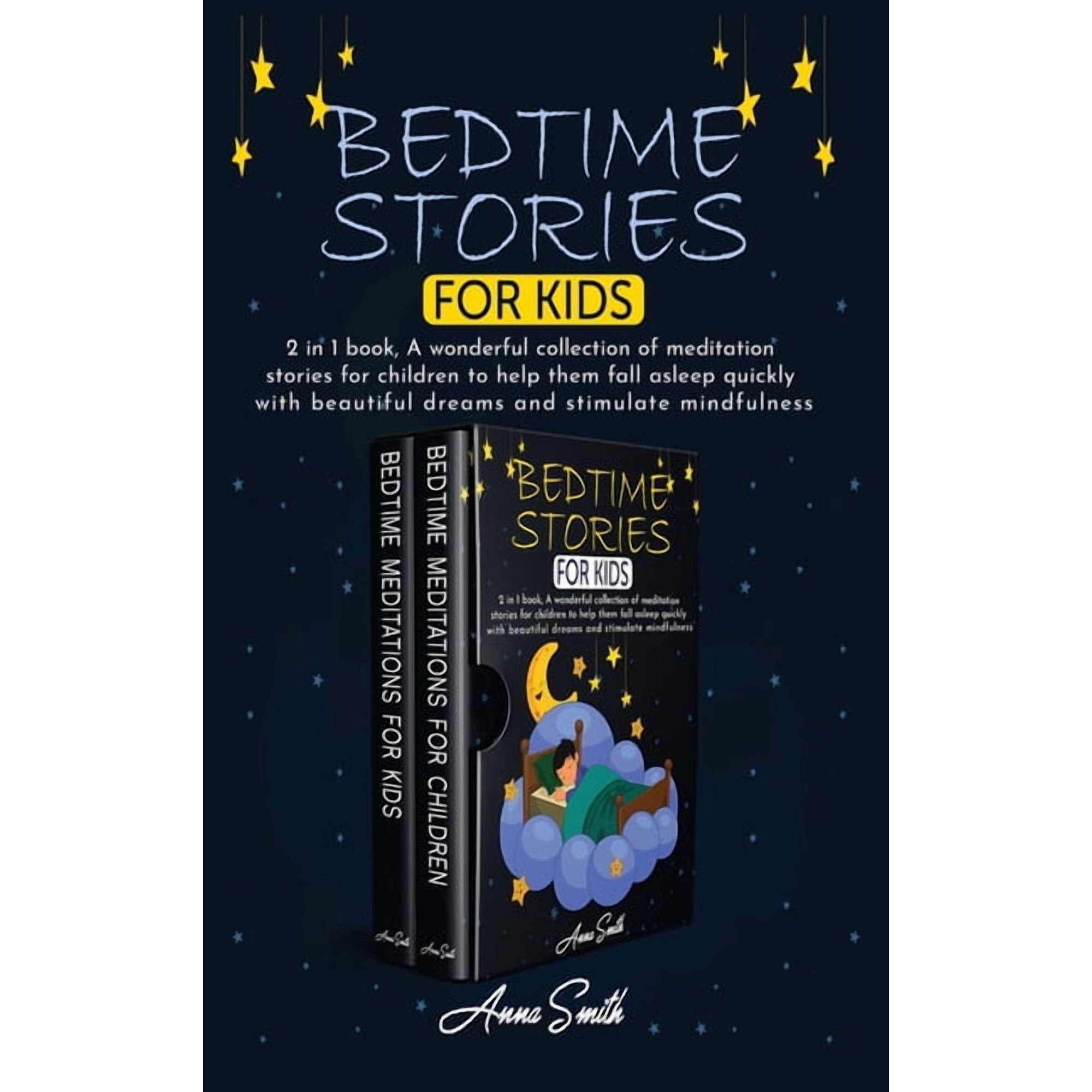 Bedtime Stories for Kids : 2 in 1 book A Wonderful Collection of Meditation stories for Children to Help them fall asleep Quickly with Beautiful Dreams and stimulate Mindfulness (Hardcover)
