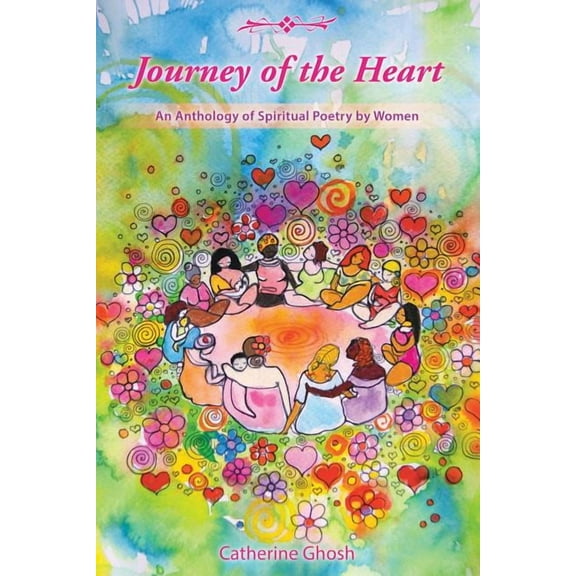Journey of the Heart: An Anthology of Spiritual Poetry by Women (Paperback)