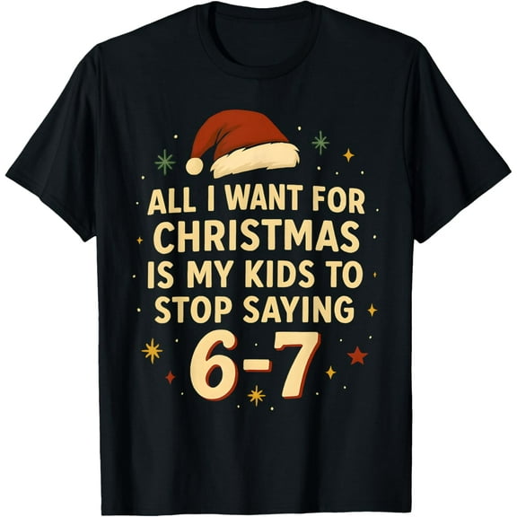 Funny 6 7 Mom Christmas 67 Meme Santa Claus for Women 6-7 T-Shirt- American fashion hot selling casual retro high quality 100% cotton T-shirt 1 piece