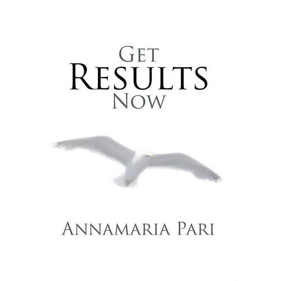 Get Results Now (Hardcover)