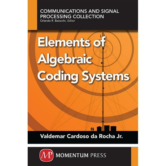 Elements of Algebraic Coding Systems, (Paperback)