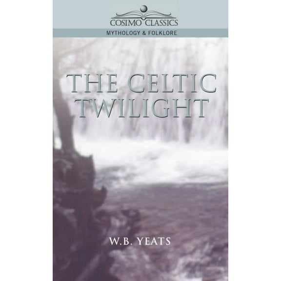 The Celtic Twilight (Paperback)