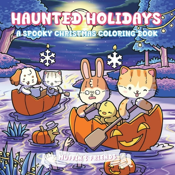 Haunted Holidays: A Spooky Christmas Coloring Book for Adults and Teens with Muffin and Friends For Relaxation and Stres, (Paperback)