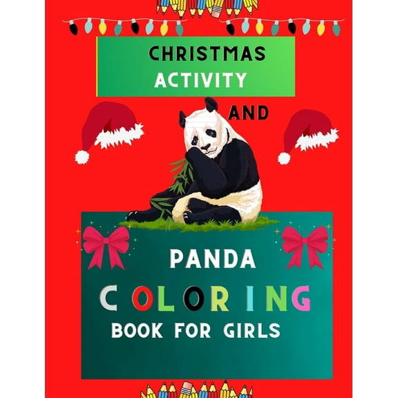 Christmas activity and panda coloring book for girls: Amazing Panda Coloring Book for Kids Cool Gift And Funny Coloring Book with Christmas mazes, shadow matching & more for Boys & Girls, toddlers & p
