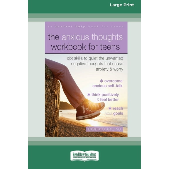 The Anxious Thoughts Workbook for Teens: CBT Skills to Quiet the Unwanted Negative Thoughts that Cause Anxiety and Worry, (Paperback)
