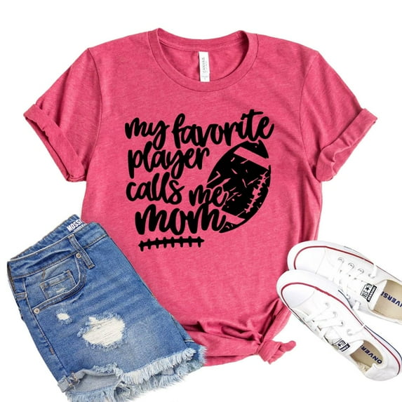 My Favorite Player Calls Me Mom T-shirt Mother's Day Gift Baseball Shirts Football Tshirt Women's Soccer Shirt