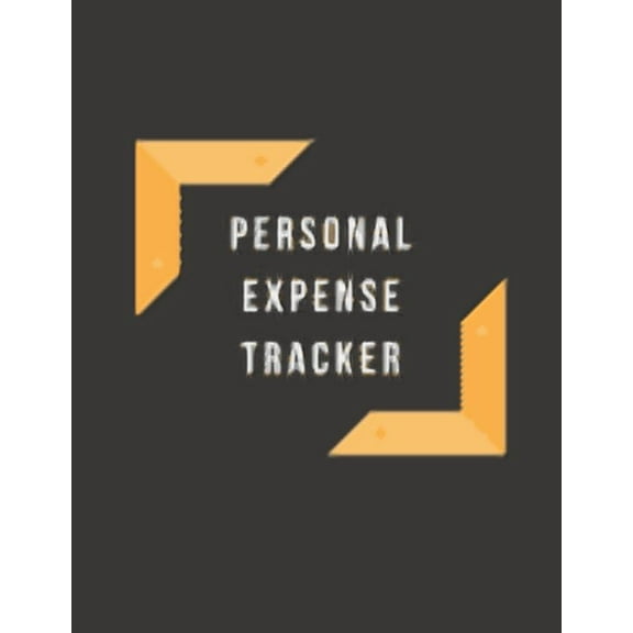 Personal Expense Tracker: Personal Expense Tracker: Monthly Expense Tracker Bill Organizer Notebook (Volume 7) (Paperback)