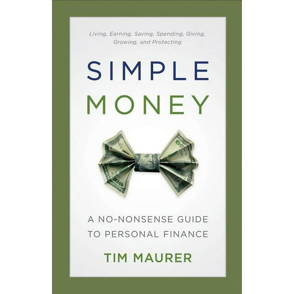 Simple Money: A No-Nonsense Guide to Personal Finance, (Paperback)