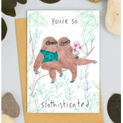 Sloth Greeting Card - "You're So Slothisticated" Cute Sloths Design with Envelope - Perfect for Friends, Valentine's Day, or Just Because