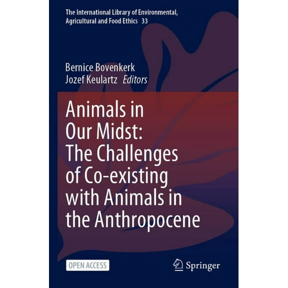 International Library of Environmental, Animals in Our Midst: The Challenges of Co-Existing with Animals in the Anthropocene, Book 33, (Paperback)