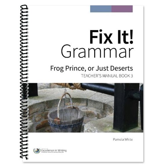 Pre-Owned Fix It! Grammer Frog Prince, Or Just Deserts : Teacher's Manual Book 3, 9781623411725, 1623411726, Paperback, 3rd edition