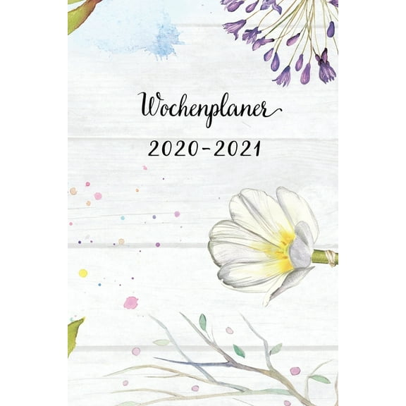 Wochenplaner 2020-2021 : Zefix Blumen Wochen - und Monatsplaner - Terminkalender Tagesplaner - ein Liebevolles Geschenk für Frauen Kollegen (Paperback)