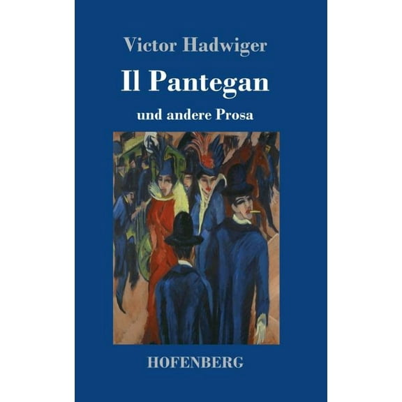 Il Pantegan: und andere Prosa (Hardcover)