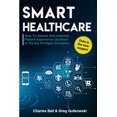 thumbnail image 1 of Pre-Owned Smart Healthcare: How To Assess and Improve Patient Experience Quotient Paperback, 1 of 1